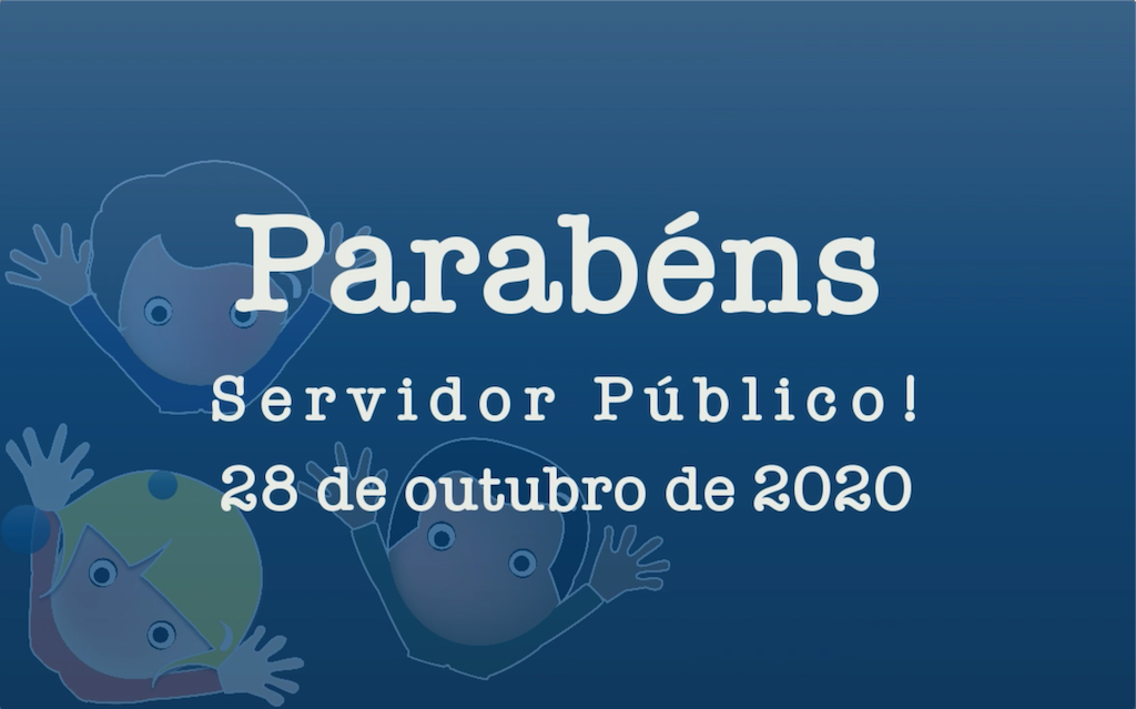Dia do Servidor Público 28/10/2020